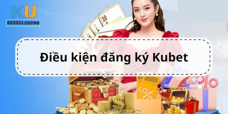 Điều kiện đăng ký KU3933 quy định rõ ràng