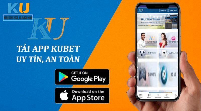 Tải app KU3933 là đã có thể chơi mọi lúc